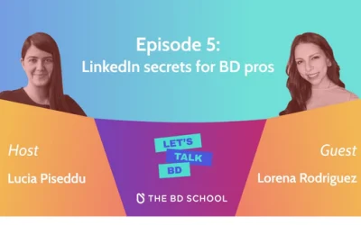LinkedIn secrets for BD Pros | Let’s Talk BD Podcast Ep.5